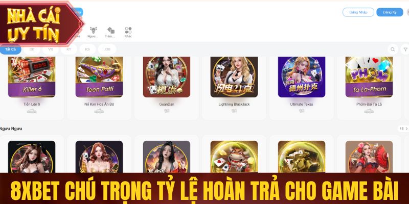 8xbet chú trọng tỷ lệ hoàn trả cho game bài